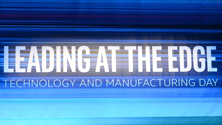 Intel Technology and Manufacturing Day